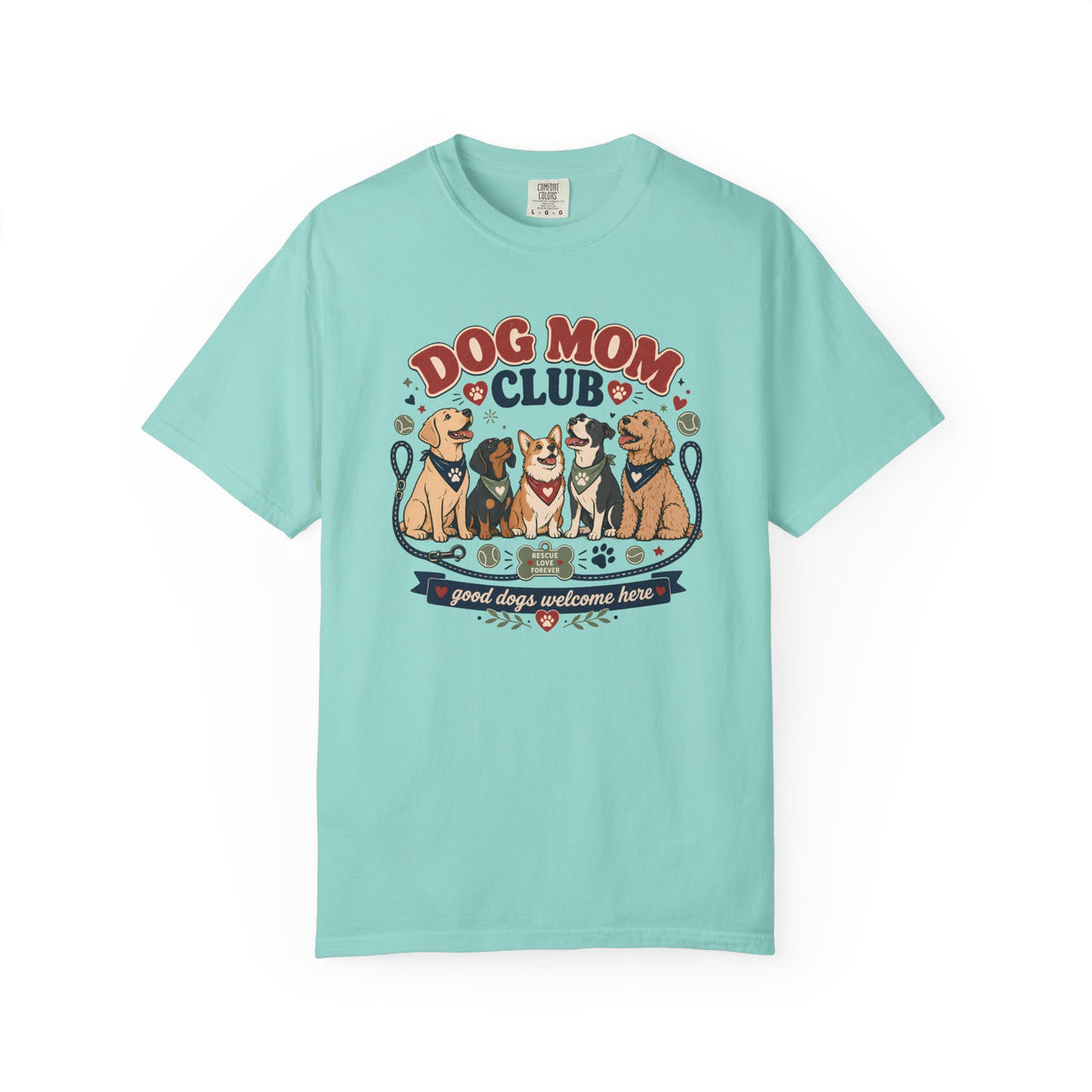 Dog Mom Club - Good Dogs Welcome Here Graphic Tee