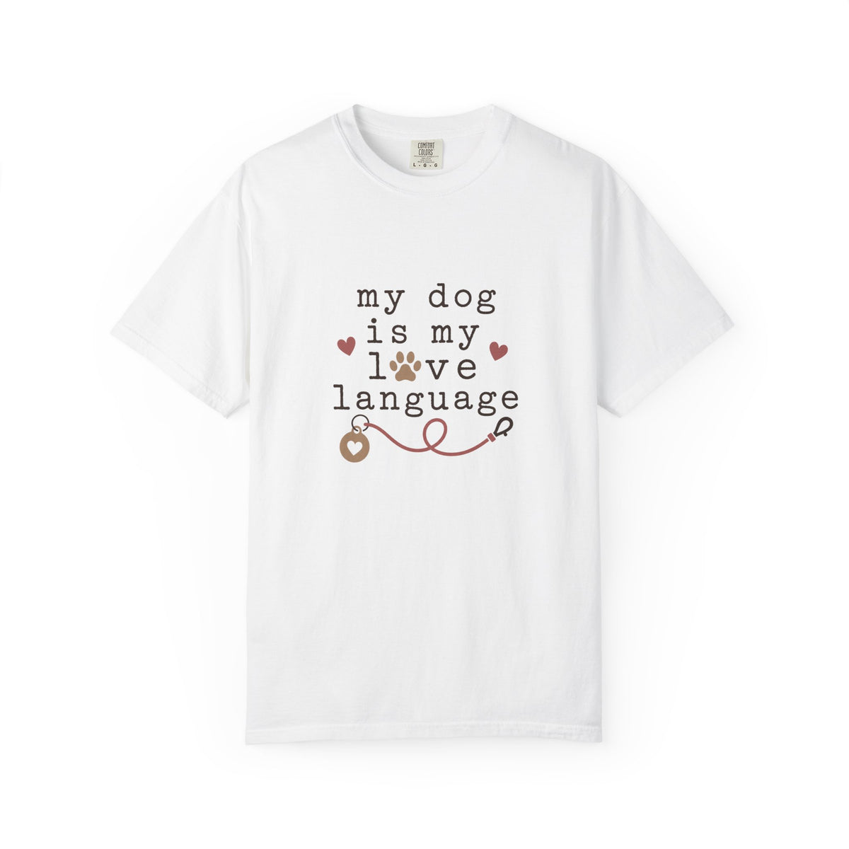 My Dog Is My Love Language T-Shirt