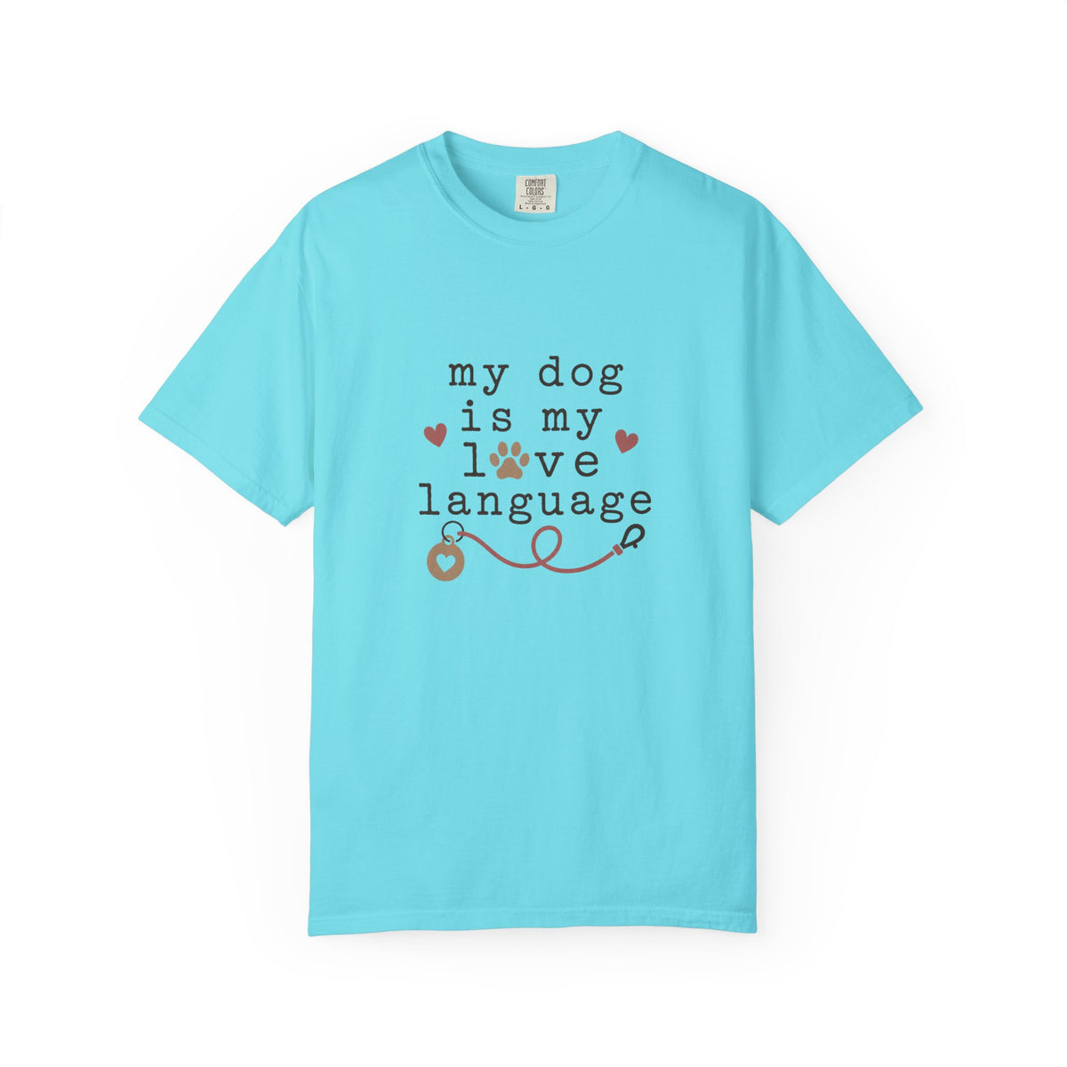 My Dog Is My Love Language T-Shirt