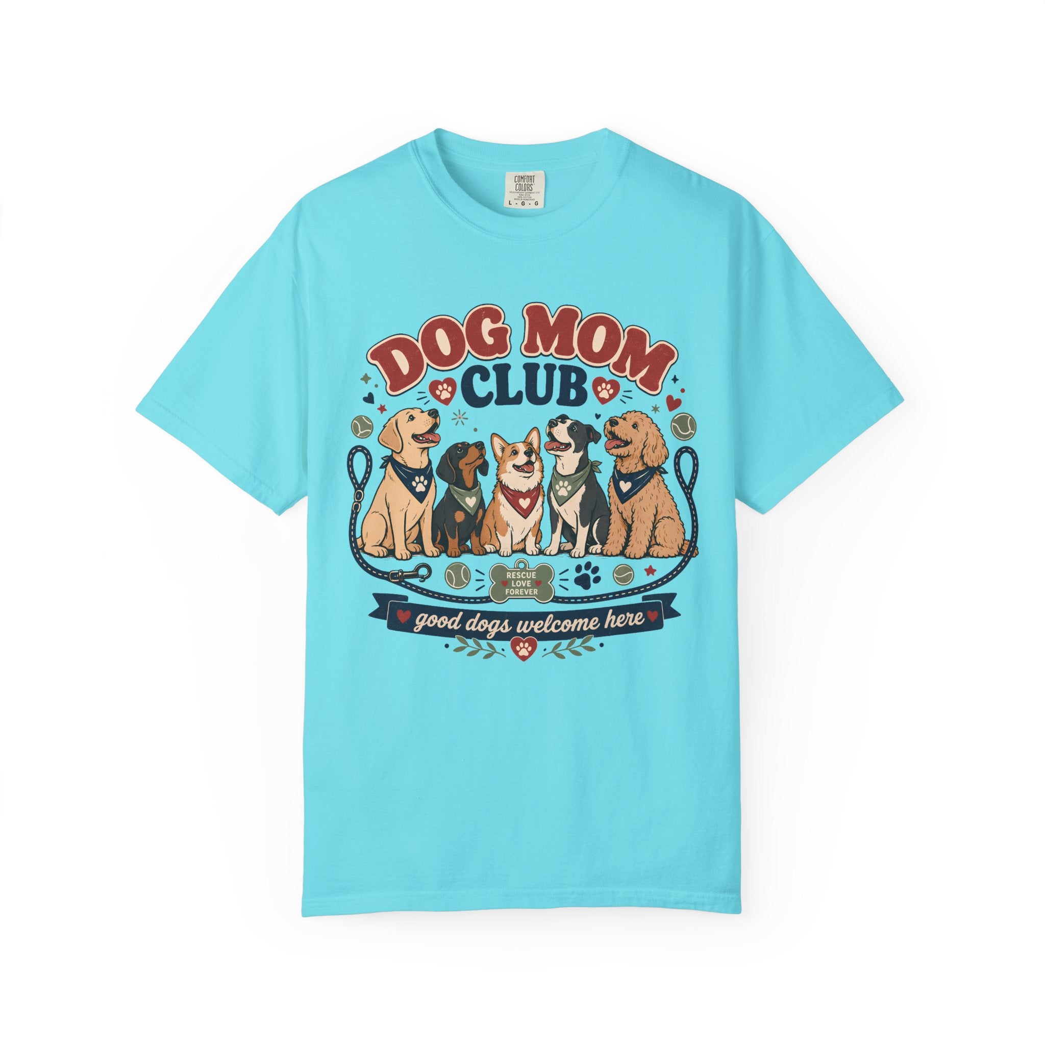 Dog Mom Club - Good Dogs Welcome Here Graphic Tee