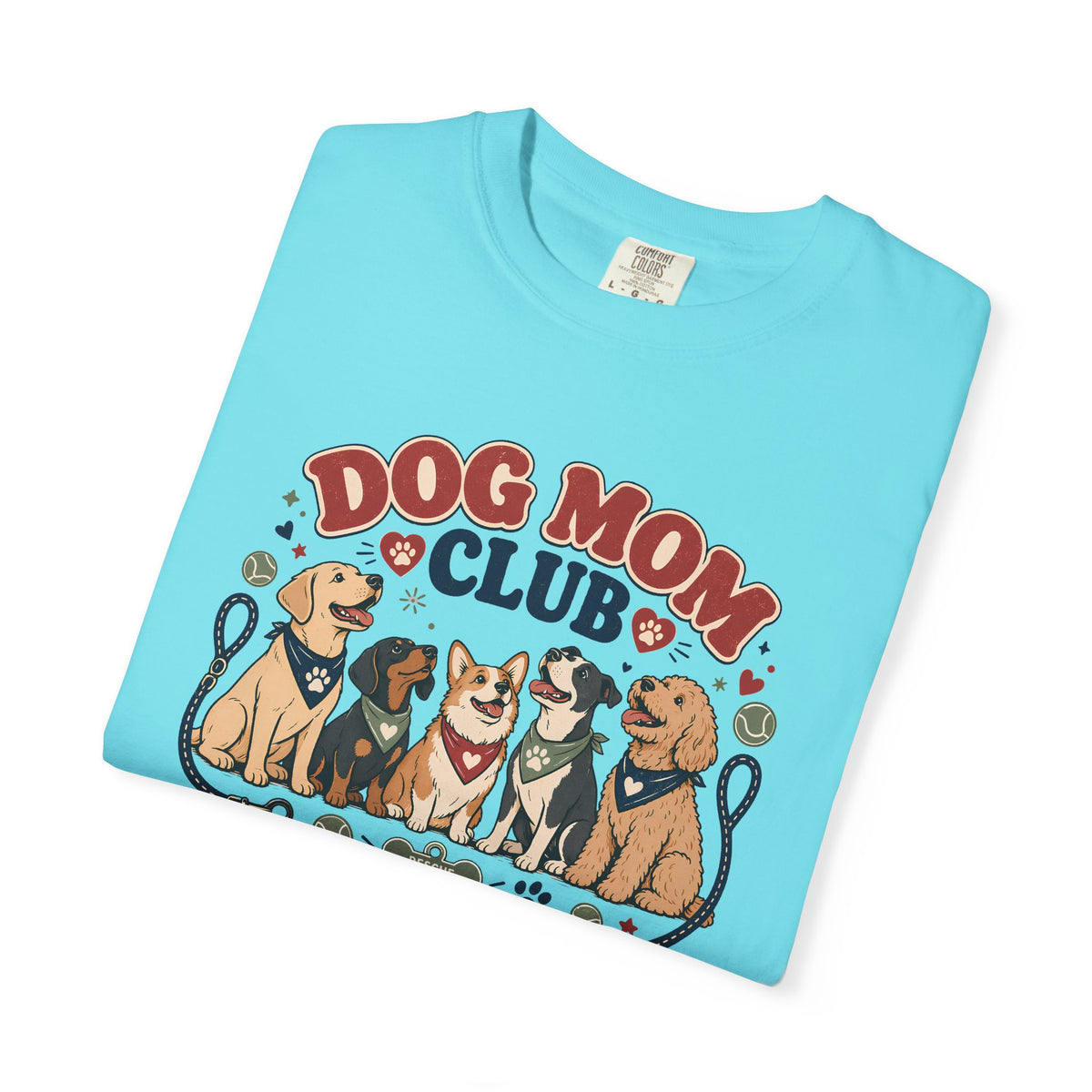 Dog Mom Club - Good Dogs Welcome Here Graphic Tee