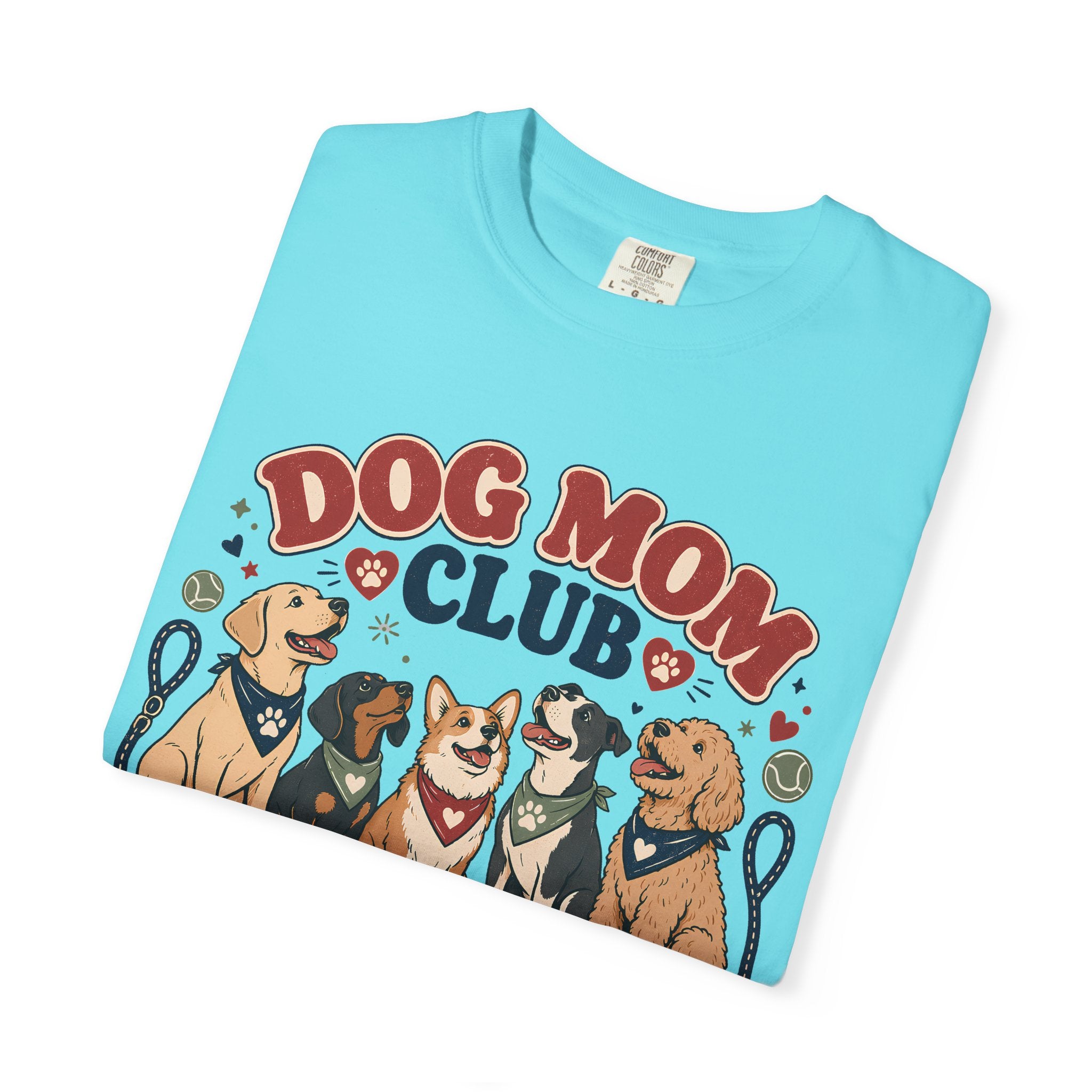 Dog Mom Club - Good Dogs Welcome Here Graphic Tee