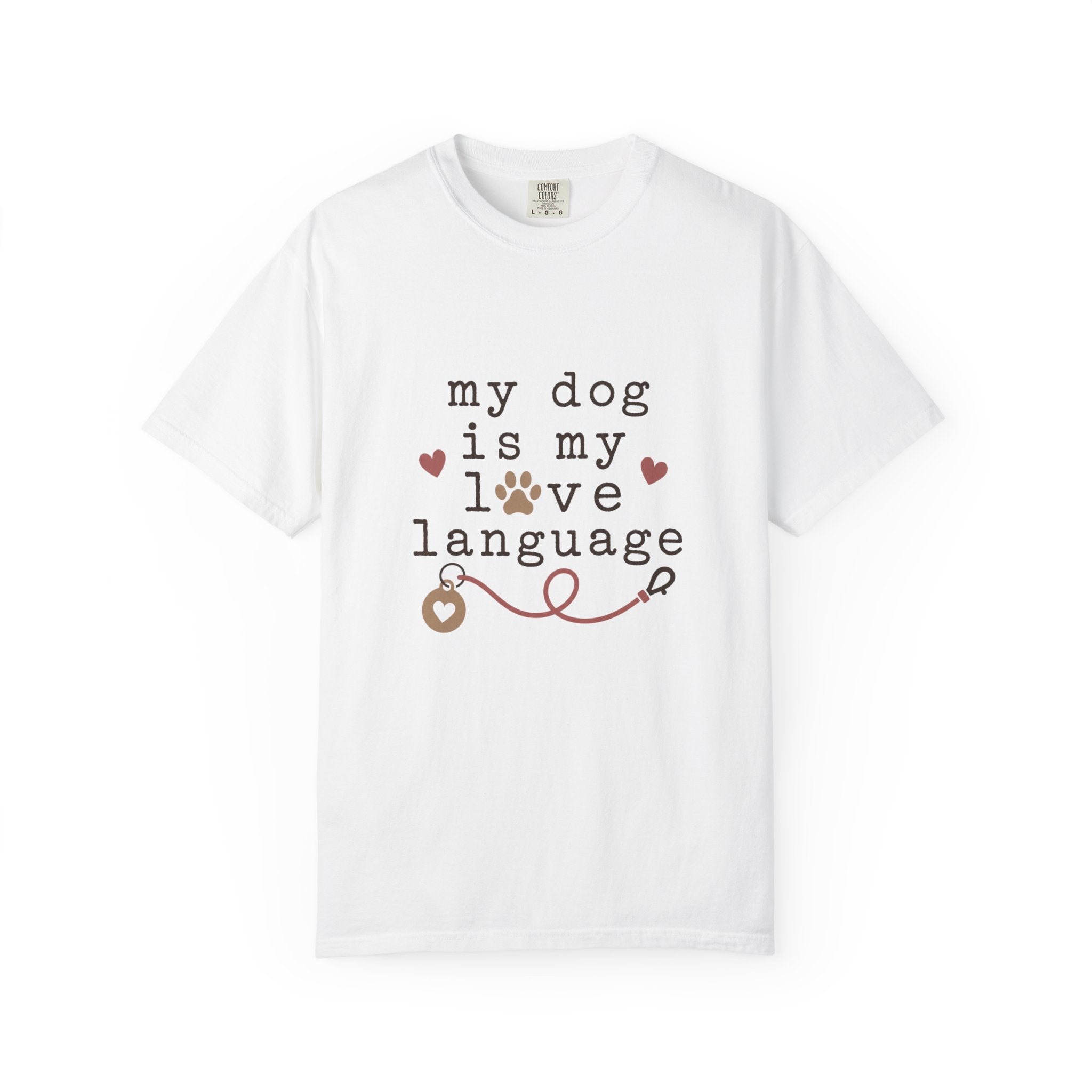 My Dog Is My Love Language T-Shirt