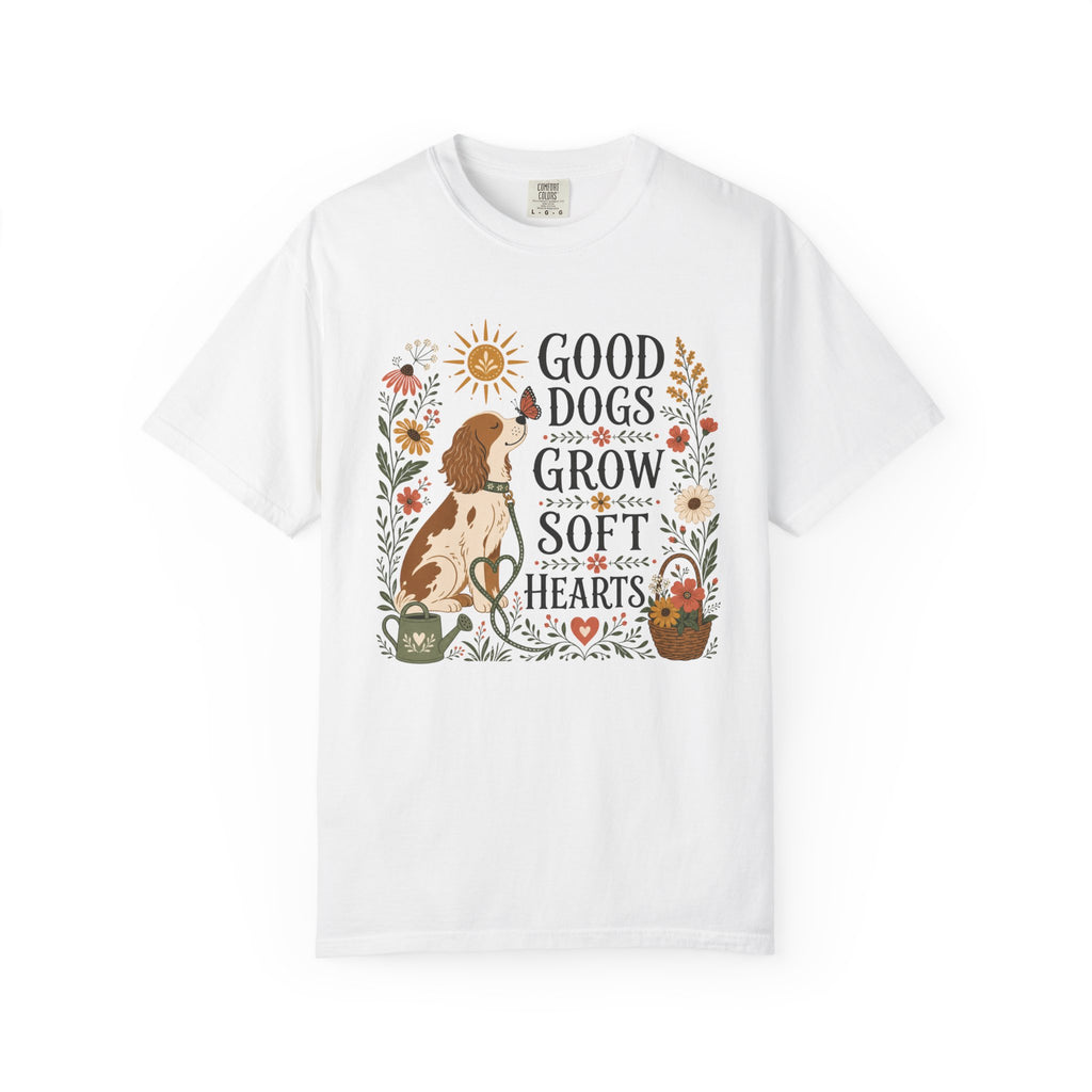 Good Dogs Grow Soft Hearts T-Shirt