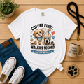 Coffee First, Walkies Second T-Shirt