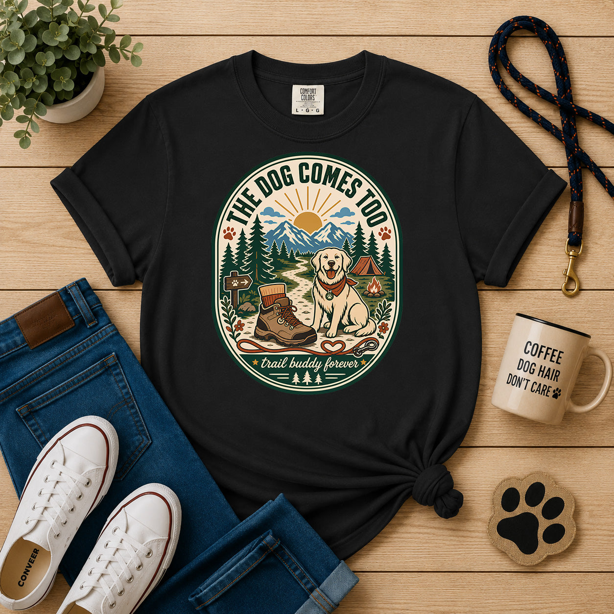 The Dog Comes Too - Hiking Dog Mom Graphic Tee