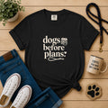 Dogs Before Plans T-Shirt