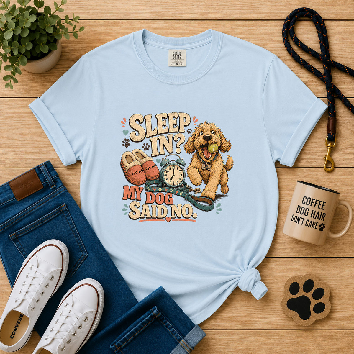 Sleep In? My Dog Said No T-Shirt | Funny Early Riser Dog Mom Tee