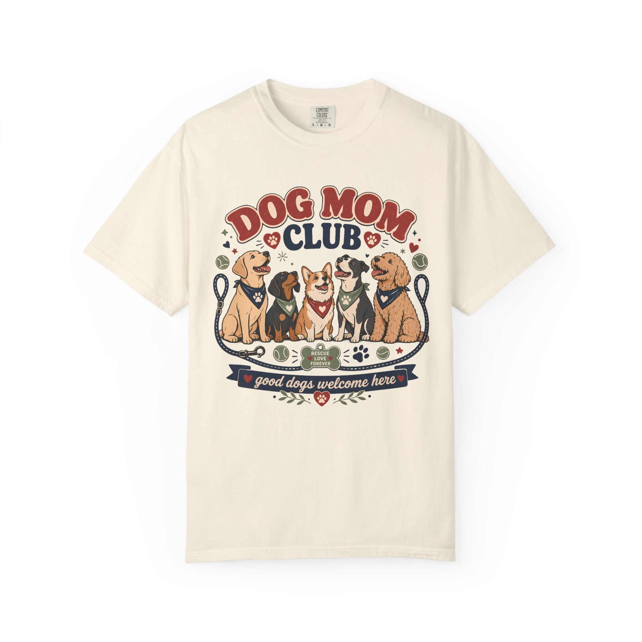 Dog Mom Club - Good Dogs Welcome Here Graphic Tee