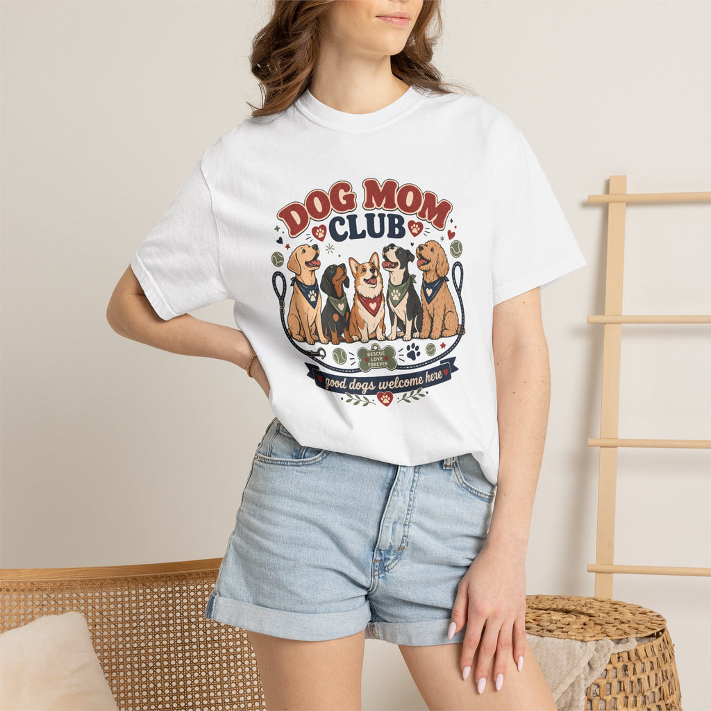 Dog Mom Club - Good Dogs Welcome Here Graphic Tee